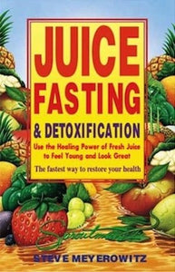 Juice Fasting & Detoxification - Sproutman